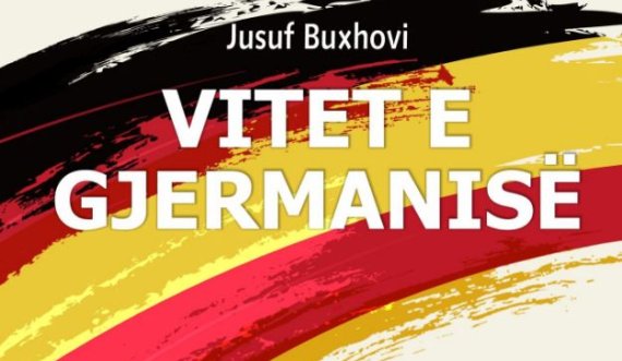 'Vitet e Gjermanisë' nga Jusuf Buxhovi zyrtarisht promovohet të hënën