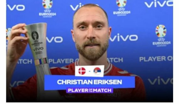 Eriksen shpërblehet për ndeshjen që zhvilloi kundër Serbisë